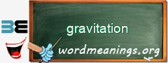 WordMeaning blackboard for gravitation